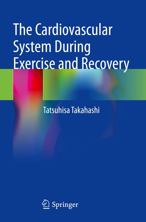Text: "The Cardiovascular System During Exercise and Recovery" und "Tatsuhisa Takahashi". Springer-Logo unten. Hintergrund in Blau.