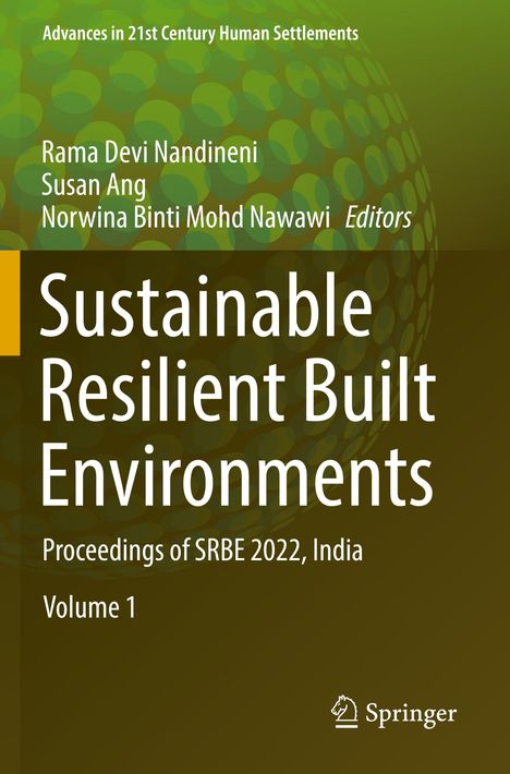 Titel: Sustainable Resilient Built Environments. Untertitel: Proceedings of SRBE 2022, India, Volume 1. Oben: Autorennamen. Unten: Springer-Logo. Hintergrund: Grünes Muster.