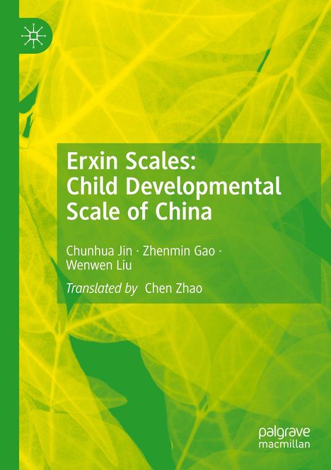 Text: "Erxin Scales: Child Developmental Scale of China", Autoren: Chunhua Jin, Zhenmin Gao, Wenwen Liu. Hintergrund: grüne Blätter.