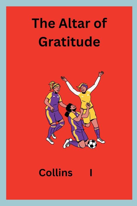 Collins I: The Altar of Gratitude, Buch