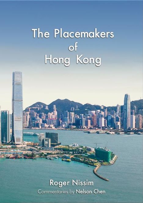 Roger Nissim: The Placemakers of Hong Kong, Buch
