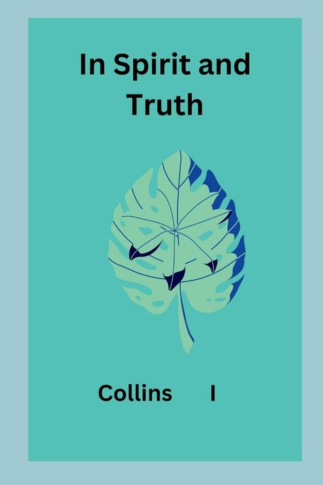 Collins I: In Spirit and Truth, Buch