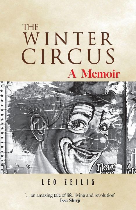 "THE WINTER CIRCUS A Memoir" von Leo Zeilig. Darunter ein Clown auf einer alten, abblätternden Plakatwand.