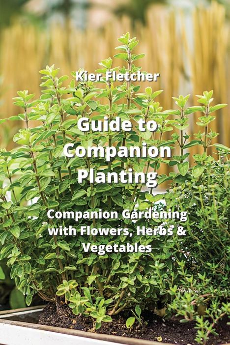 Kier Fletcher: Guide to Companion Planting, Buch
