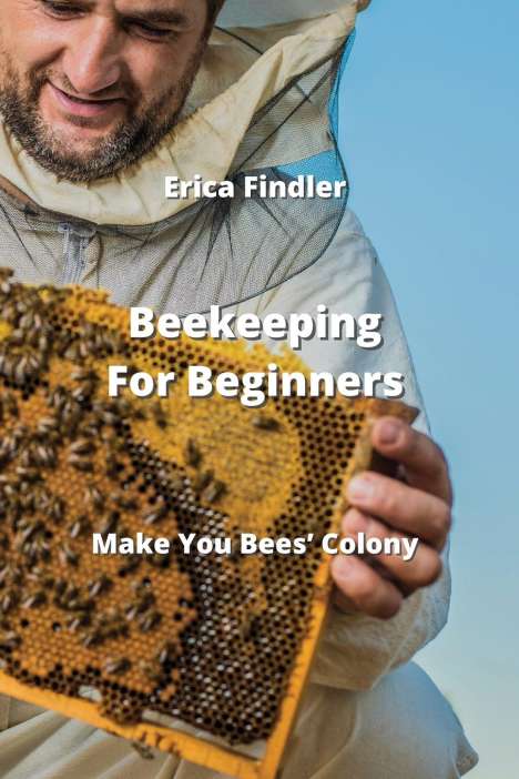Erica Findler: Beekeeping For Beginners, Buch