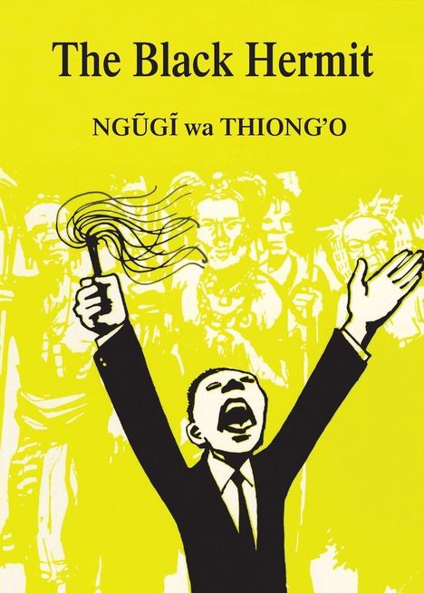 "The Black Hermit", NGŨGĨ wa THIONG'O. Illustration: Eine Figur schreit mit erhobenen Armen vor einer Menge.