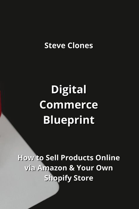 Steve Clones: Digital Commerce Blueprint, Buch