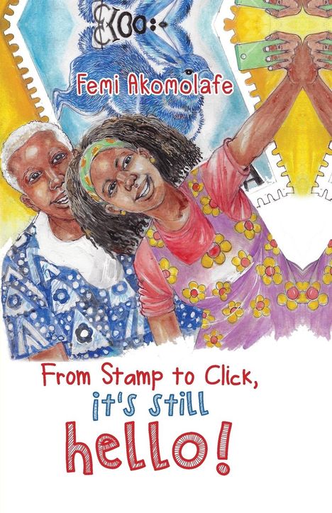 Femi Akomolafe: From stamp to click, it's still hello!, Buch