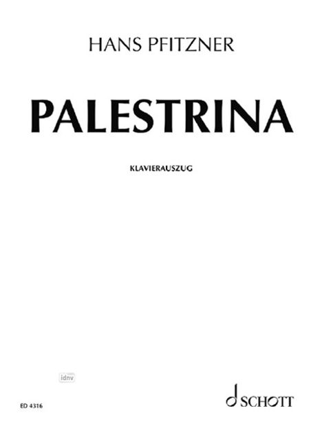 Hans Pfitzner: Pfitzner, Hans      :Palestrina /KA /Klav, Noten