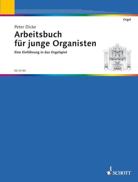 Peter Dicke: Arbeitsbuch für junge Organisten, Buch