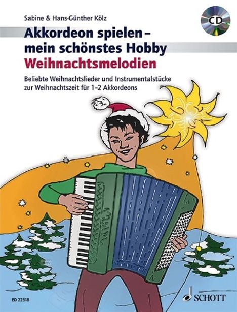 Hans-Günther Kölz: Akkordeon spielen - mein schönstes Hobby. Weihnachtsmelodien. Ausgabe mit CD, Noten