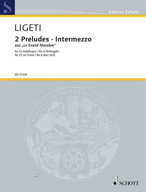 György Ligeti: 2 Preludes und Intermezzo aus "Le Grand Macabre" (1974 - 1977), Noten