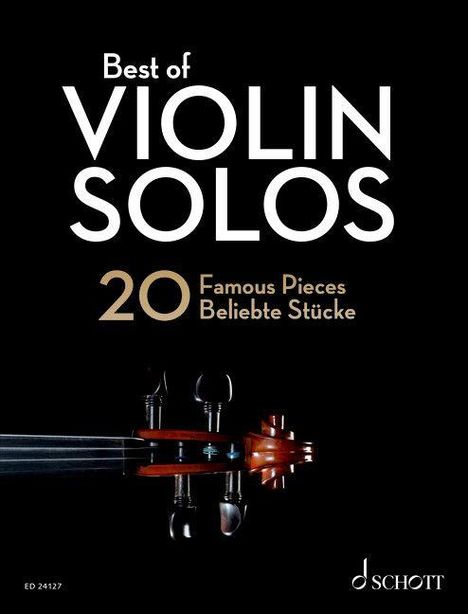 „Best of Violin Solos, 20 Famous Pieces Beliebte Stücke“. Unten rechts Schott-Logo. Bild zeigt Violinenwirbel.