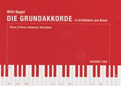 Willi Nagel: Die Grundakkorde für Keyboard-, Noten