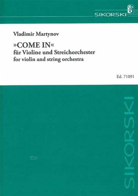Vladimir Martynov: "Come In" für Violine und Streichorchester, Noten