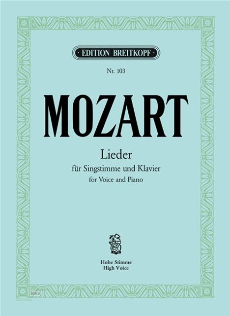 Wolfgang Amadeus Mozart: Mozart,W.A.         :Lieder /HSTI,Klav /BR, Noten