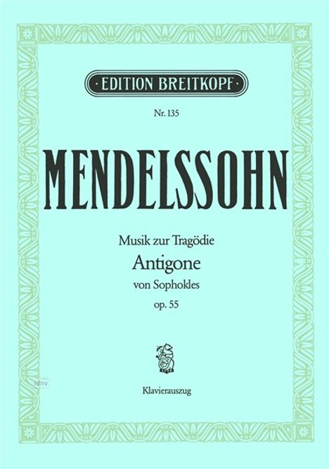 Felix Mendelssohn Bartholdy: Antigone op. 55, Noten