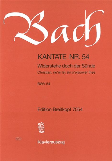 Johann Sebastian Bach: Bach, Johann Sebasti:Kant. BWV 54  Wid. doch d, Noten