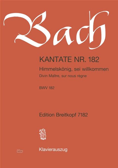 Johann Sebastian Bach: Kantate BWV 182 „Himmelskönig, sei willkommen“ (1728), Noten
