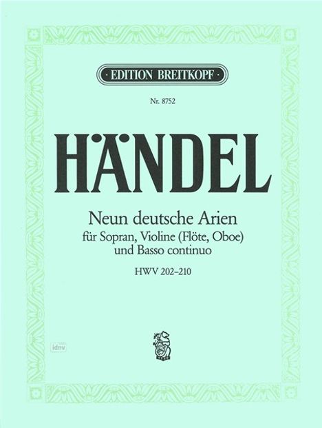 Neun Deutsche Arien HWV 202-210, Sopran, Violine (Flöte, Oboe), Basso continuo, Noten