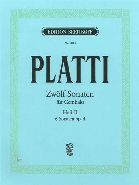Giovanni Benedetto Platti: Zwölf Sonaten, Heft 2: 6 Sonaten op. 4 (1746), Noten