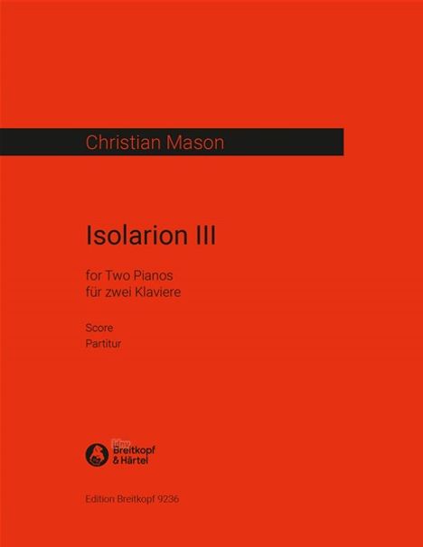 Christian Mason: Isolarion III für zwei Klaviere (2016), Noten