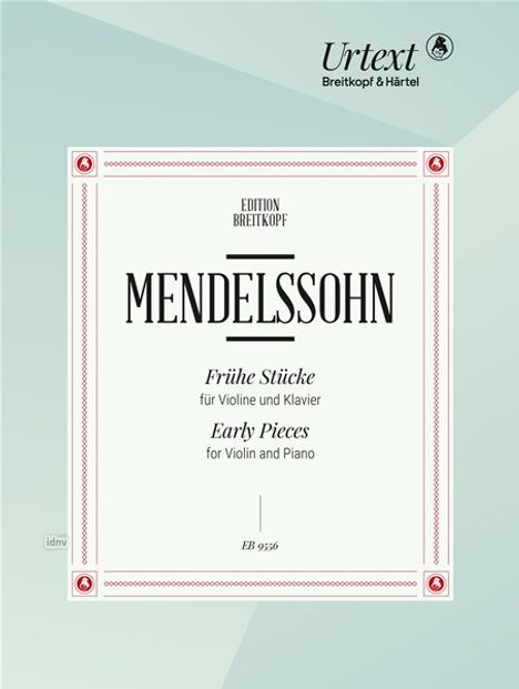 Felix Mendelssohn Bartholdy: Frühe Stücke, Noten