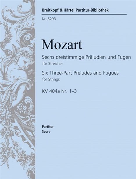 Wolfgang Amadeus Mozart: Mozart, Wolfgang Ama:6 dreist. Präl. u. Fugen, Noten