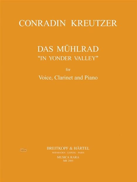 Conradin Kreutzer: Das Mühlrad (In Yonder Valley), Noten