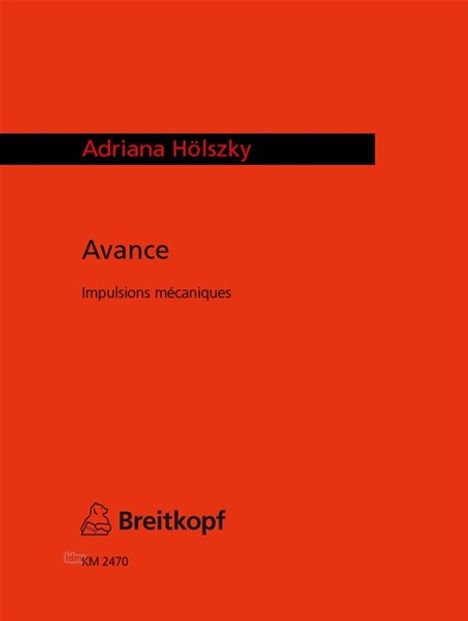 Adriana Hölszky: Avance. Impulsions mecaniques, Noten