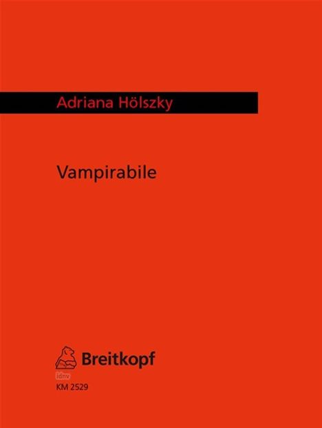 Adriana Hölszky: Vampirabile W 31, Noten