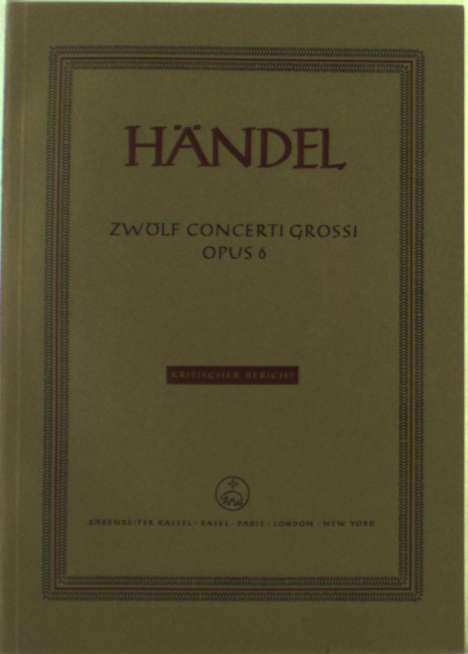 Georg Friedrich Händel: Händel, Georg Friedr:Zwölf Concerti grossi /KR, Noten
