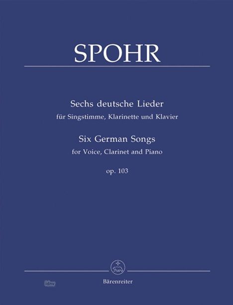 Louis Spohr: Sechs deutsche Lieder für Singstimme, Klarinette und Klavier op. 103, Noten