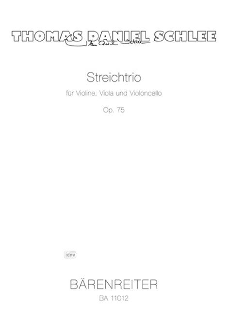 Thomas Daniel Schlee: Streichtrio für Violine, Viola und Violoncello op. 75 (2007), Noten