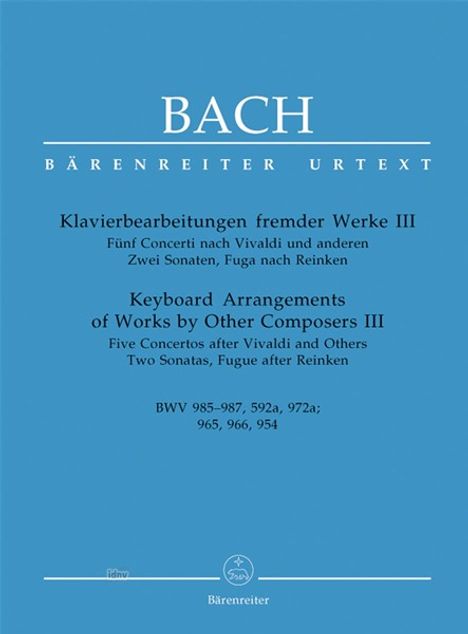 Johann Sebastian Bach: Klavierbearbeitungen fremder Werke III BWV 985-987, 592a, 972a, Noten