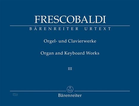 Girolamo Frescobaldi: Orgel- und Clavierwerke. Bd.3/2, Noten