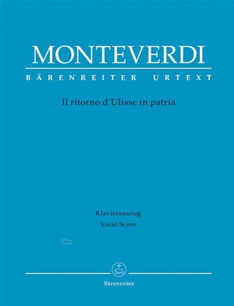 Il ritorno d' Ulisse in patria, Klavierauszug. Die Rückkehr des Odysseus in die Heimat, Noten