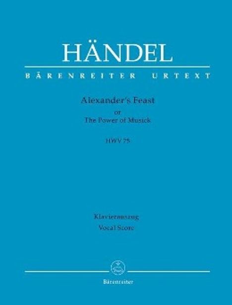Georg Friedrich Händel (1685-1759): Alexanders Feast HWV 75, Revidierter Klavierauszug, Buch