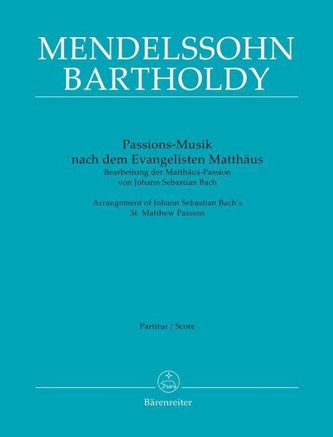 Johann Sebastian Bach (1685-1750): Passions-Musik nach dem Evangelisten Matthäus - Bearbeitung der Matthäus-Passion von Johann Sebastian Bach-, Buch