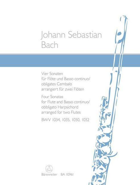 Johann Sebastian Bach (1685-1750): Vier Sonaten für Flöte und Basso continuo oder obligates Cembalo BWV 1034, 1035, 1030, 1032 (arrangiert für zwei Flöten), Buch