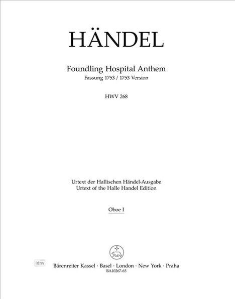 "HÄNDEL Foundling Hospital Anthem Fassung 1753 / 1753 Version HWV 268 Oboe I Urtext der Hallischen Händel-Ausgabe."