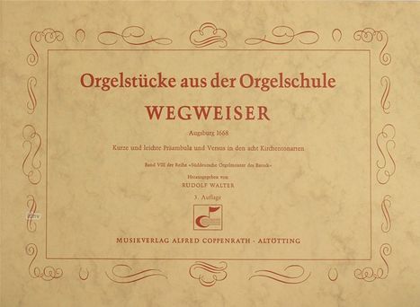 Orgelstücke aus der Orgelschule - Wegweiser (Augsburg 1668), Noten