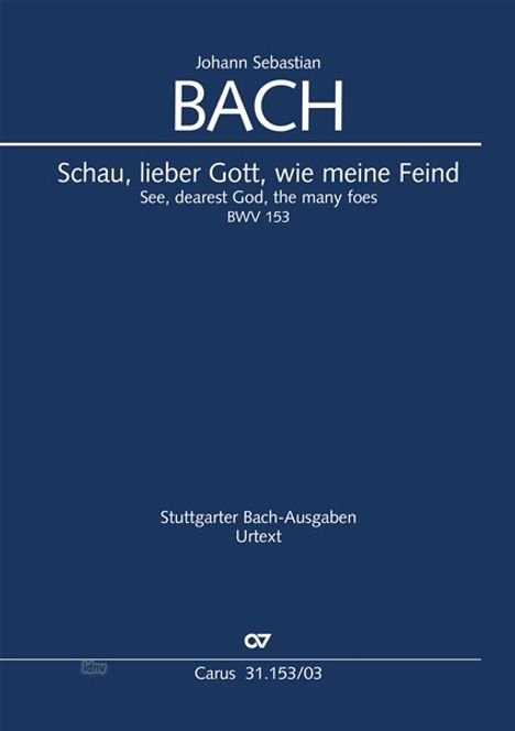 Johann Sebastian Bach: Schau, lieber Gott, wie meine Feind BWV 153 (1724), Noten