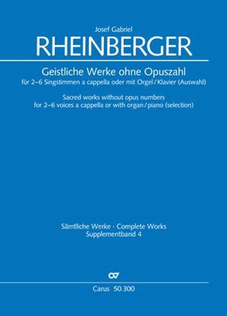 Josef Gabriel Rheinberger: Geistliche Werke ohne Opuszahl für 2-6 Singstimmen a cappella oder mit Orgel/Klavier (Auswahl), Buch