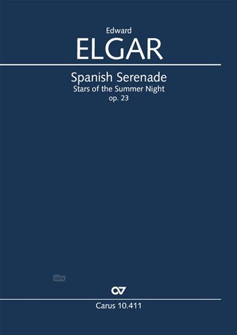 Edward Elgar, Spanish Serenade, Stars of the Summer Night, op. 23. Carus 10.411. Dunkler Hintergrund.