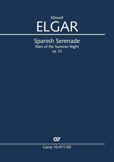 Titel: "Edward Elgar, Spanish Serenade, Stars of the Summer Night, op. 23." Dunkelblauer Hintergrund.