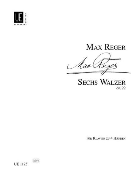 Max Reger: 6 Walzer für Klavier zu 4 Händen op. 22 (1898), Noten