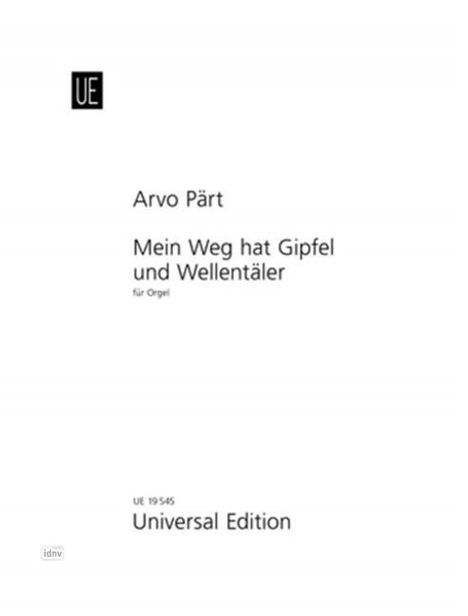 Arvo Pärt: Mein Weg hat Gipfel und Wellentäler für Orgel (1989), Noten