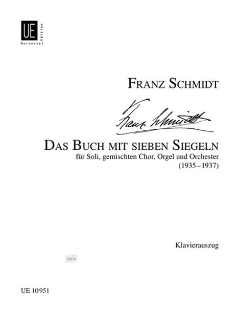 Franz Schmidt: Das Buch mit 7 Siegeln für Soli, gemischten Chor (SATB), Orgel und Orchester (1935-1937), Noten
