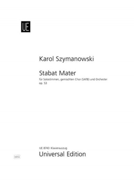 Karol Szymanowski: Stabat Mater für Sopran, Alt, Bariton, gemischten Chor (SATB) und Orchester op. 53 (1925-1926), Noten